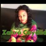 Zahra ceydiid songs